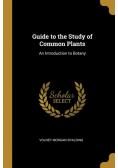 Guide to the Study of Common Plants