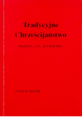 Tradycyjne chrześcijaństwo Prawda czy złudzenie
