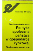 Polityka społeczna państwa w gospodarce rynkowej. Studium ekonomiczne
