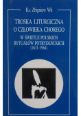 Troska Liturgiczna o człowieka chorego