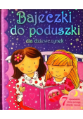 Bajeczki do poduszki dla dziewczynek