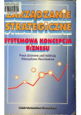 Zarządzanie strategiczne Systemowa koncepcja biznesu