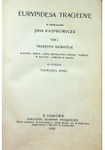 Eurypidesa Tragedye 1918 r