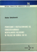Powstanie i kształtowanie się chrześcijańskiej mentalności religijnej w Polsce do końca XIII w