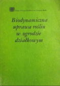 Biodynamiczna uprawa roślin w ogrodzie