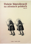 Dzieje biurokracji na ziemiach polskich Tom II