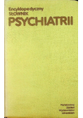 Encyklopedyczny słownik psychiatrii