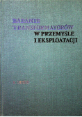 Badanie transformatorów w przemyśle i eksploatacji
