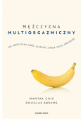 Mężczyzna multiorgazmiczny. Jak mężczyzna może...