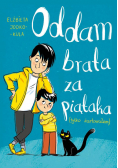 Oddam brata za piątaka (tylko żartowałem)