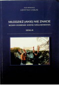 Młodzież jakiej nie znacie seria B