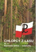Chłopcy z lasu cz II Wspomnienia leśników kombatantów