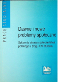 Dawne i nowe problemy społeczne