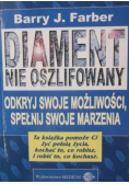 Diament nie oszlifowany odkryj swoje możliwości, spełnij swoje marzenia