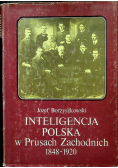 Inteligencja polska w Prusach Zachodnich 1848 - 1920