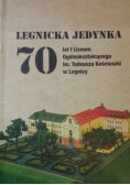 Legnicka jedynka 70 lat I Liceum Ogólnokształcącego im Tadeusza Kościuszki w Legnicy