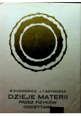 Dzieje Materii przez fizyków odczytane