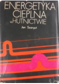 Energetyka cieplna w hutnictwie