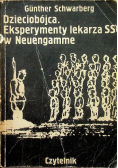 Dzieciobójca Eksperymenty lekarza SS w Neuengamme