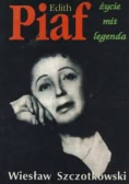 Edith Piaf Życie mit legenda
