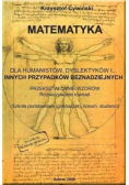Matematyka dla humanistów dyslektyków i innych przypadków beznadziejnych