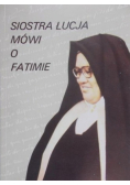Siostra Łucja mówi o Fatimie