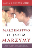 Małżeństwo o jakim marzymy