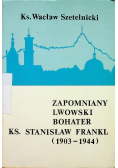 Zapomniany Lwowski Bohater Ks Stanisław Frankl 1903  1944