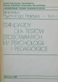 Standardy dla testów stosowanych w psychologii i pedagogice tom I