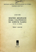 Wnetrze mieszkalne domu chłopskiego na Górnym Śląsku w XIX i XX wieku