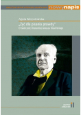 Żyć dla pisania prawdy