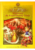 Solilandia Wyprawa do Kryształowej Groty