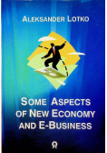 Some Aspects Of New Economy And E - Business
