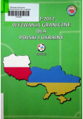 Euro 2012 wyzwania graniczne dla Polski i Ukrainy