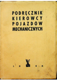 Podręcznik kierowcy pojazdów mechanicznych 1946 r.