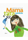 Mama tata patelnia i ja Gotowanie jest fajne