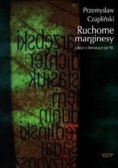 Ruchome Marginesy. Szkice o literaturze