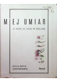 Miej umiar