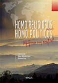 Homo religiosus versus homo politicus