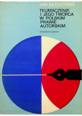Tłumaczenie i jego twórca w polskim prawie autorskim