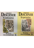 Kryminalna Historia Chrześcijaństwa, Tom I,II