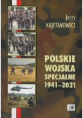 Polskie wojska specjalne 1941-2021