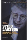 Stieg Larsson Mężczyzna który odszedł za wcześnie