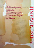 Odkwaszanie zbiorów bibliotecznych i archiwalnych w Polsce podsumowanie