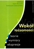 Wokół tożsamości : teorie wymiary ekspresje