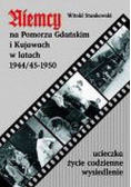 Niemcy na Pomorzu Gdańskim i Kujawach w latach 1944 / 45 - 1950