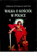 Walka o Kościół w Polsce autograf autora
