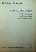 Fizyka kwantowa atomów cząsteczek ciał