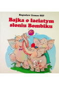 Bajka o łaciatym słoniu Bombiku