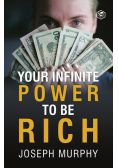 Your Infinite Power To Be Rich